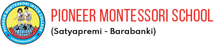 Pioneer Montessori School, Satyapremi Nagar, Barabanki
